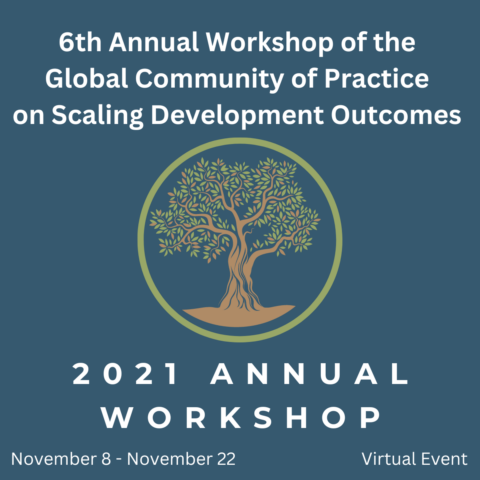 6th Annual Workshop of the Global Community of Practice on Scaling Development Outcomes (CoP)