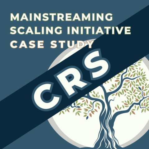 Mainstreaming Scaling: A Case study of CRS