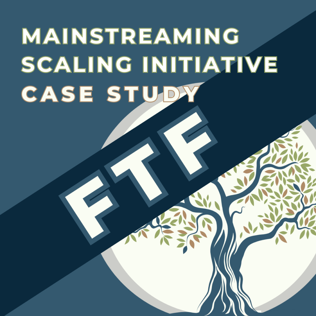 Mainstreaming Scaling: A Case study of FTF