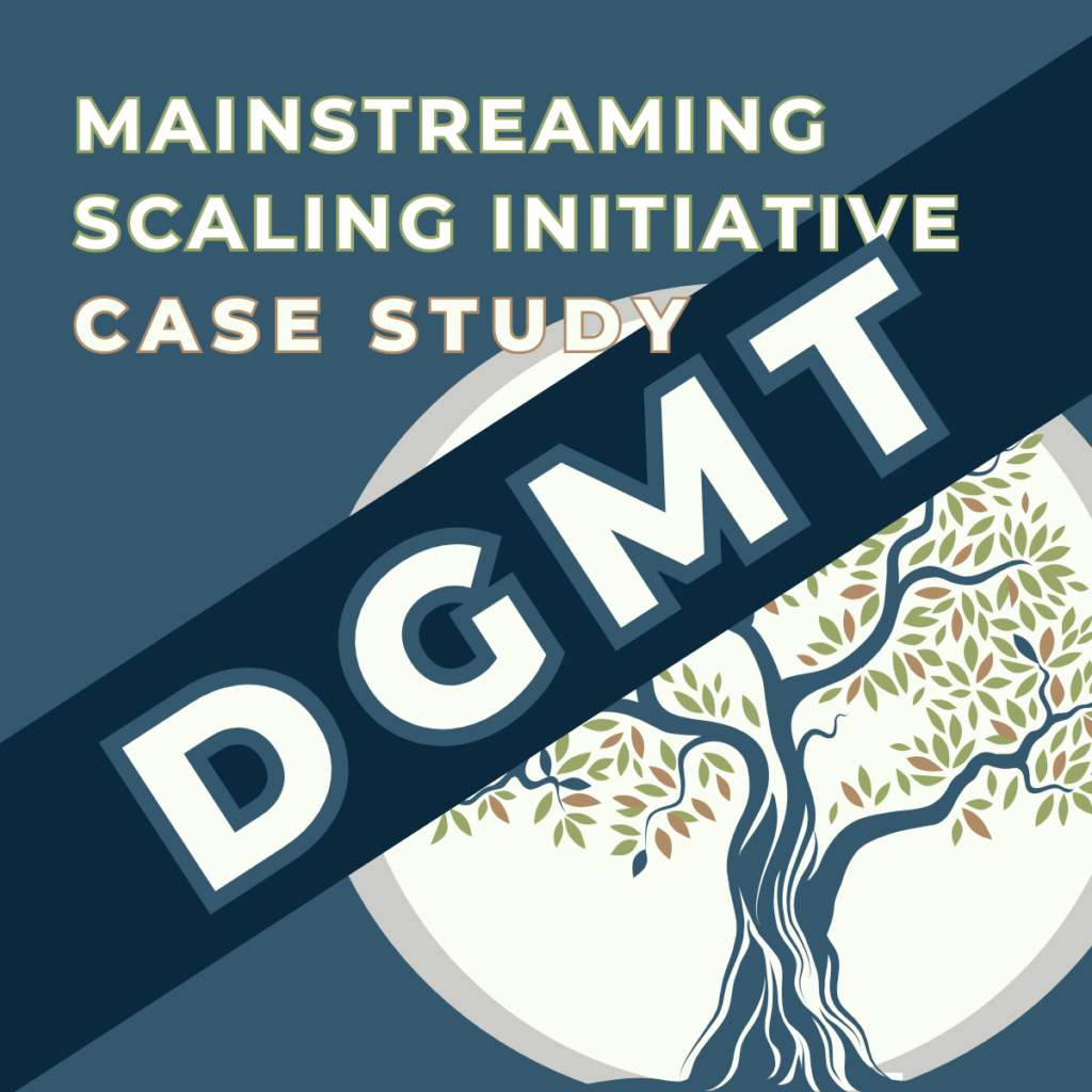 Mainstreaming Scaling: A Case study of DGMT