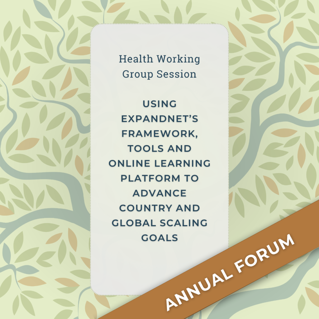 Using ExpandNet’s framework, tools and online learning platform to advance country and global scaling goals